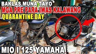 MIO I 125 YAMAHA  BAKLAS MUNA TAYO MGA PRE PARA IWAS KALAWANG QUARANTINE DAY [upl. by Lyndy999]