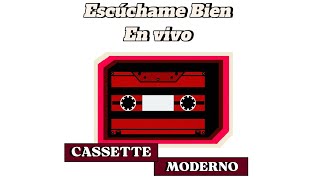 Escuchame Bien  Cassette Moderno  En Vivo en Von Concert [upl. by Yelime]