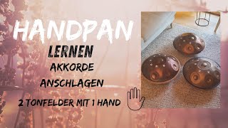 HANDPAN lernen in kleinen Schritten  2 Tonfelder mit einer Hand [upl. by Nhguav]