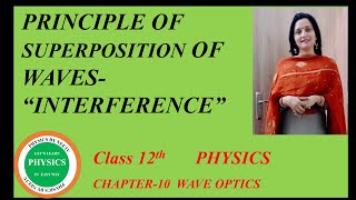 Principle of Superposition of Waves  Interference of Light Chapter 10 Wave Optics Class 12 physics [upl. by Enilasor730]