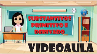 Substantivos Primitivo e Derivado [upl. by Eca]