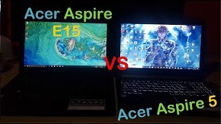 Acer Aspire E15 vs Acer Aspire 5 [upl. by Mayne934]