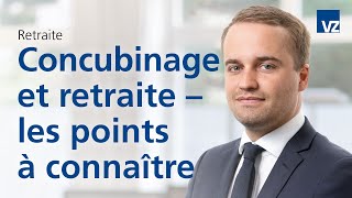 Concubinage et retraite les points à connaître [upl. by Cameron]