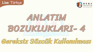 ANLATIM BOZUKLUKLARI  4  GEREKSİZ SÖZCÜK KULLANILMASI [upl. by Suzzy140]