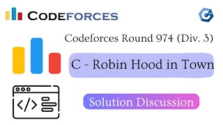 C  Robin Hood in Town  Codeforces Round 974 Div 3  Solution Discussion [upl. by Dorreg]