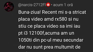 Care placă video este bună pentru abonatul meu fidel [upl. by Jodee763]