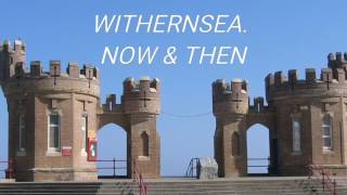 WITHERNSEA NOW amp THEN [upl. by Celesta270]