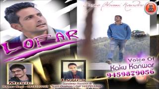 Lofar  Non Stop Pahari Songs 2017  Kaku Kanwar  Music HunterZ [upl. by Naira]