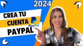 Como Crear una Cuenta PAYPAL 2024 ✨Explicado Paso a Paso [upl. by Greenstein639]