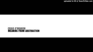 CRAIG OMANION MEANING FROM ABSTRACTION INSTRUMENTAL [upl. by Vaughan]