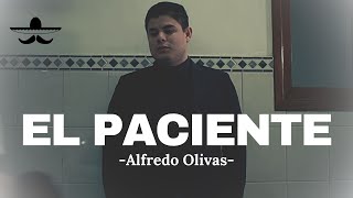 Alfredo Olivas  El Paciente LETRA [upl. by Galitea]