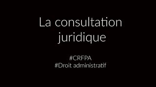 CRFPA Consultation juridique en droit administratif [upl. by Palermo]