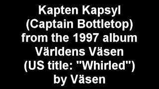 Kapten Kapsyl by Väsen [upl. by Ydospahr]