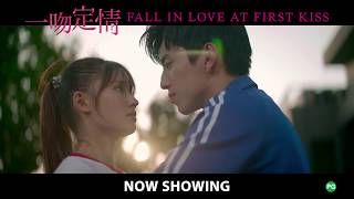 FALL IN LOVE AT FIRST KISS 《一吻定情》 Now Showing in Cinemas [upl. by Mclaurin]