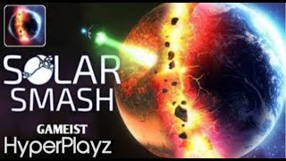 Solar Smash Destroying Our Earth HyperPayz [upl. by Ydnes]