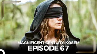 Magnificent Century Kosem Episode 67 English Subtitle again [upl. by Shifrah752]