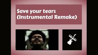 The Weeknd  Save Your Tears Instrumental Remake [upl. by Ottilie]