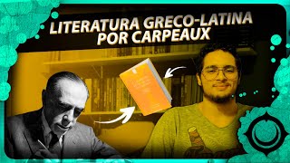 A Literatura greco latina por Carpeaux • Panda [upl. by Annayek531]