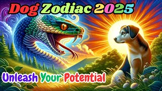 2025 Dog Chinese Zodiac Forecast A Year of Transformation 🐍🐕 [upl. by Pogah]