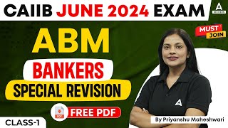 CAIIB June 2024 Exam  CAIIB ABM  Bankers Special Revision Class 1 [upl. by Lleuqram903]