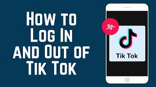 How to Log In and Out of Tik Tok  Log In with Musically Account [upl. by Alda918]