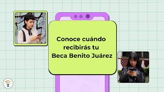 Becaria y becario conoce cuándo recibirás tu BecaBenitoJuárez [upl. by Viola]