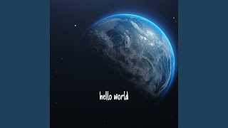 Hello World [upl. by Alitta]