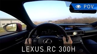 Lexus RC 300h F Sport 2016  POV Drive  Project Automotive [upl. by Elberfeld716]