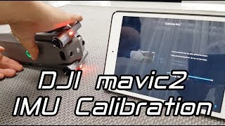 매빅2Mavic2 IMU 교정방법IMU Calibration [upl. by Akeenahs]