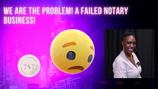 Are We the Problem A Failed Notary Business [upl. by Loralie]