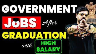 Top Government Jobs After Graduation🎓  High Salary Jobs  Harsh Sir [upl. by Mariya]