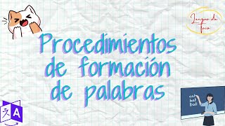 Procedimientos de formación de palabras Derivación Composición y Parasíntesis [upl. by Lewan]