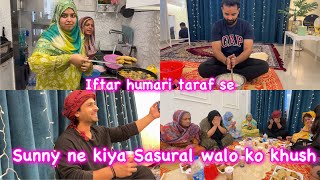 Ramadan day 9✨ Sunny ne Kiya sasural walo ko khush  Aaj IFTAR amp DINNER humari taraf se 😍 [upl. by Robertson645]