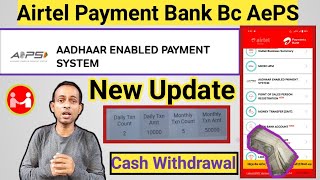 Airtel Payment Bank Bc AePS New Update  Airtel Retailer AePS Bc Cash Withdrawal New Update [upl. by Caspar849]