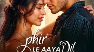 PHIR LE AAYA DIL EPISODE 21  30  PHIR LE AAYA DIL POCKET FM [upl. by Sivlek]