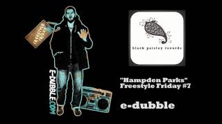 edubble  Hampden Parks Freestyle Friday 7 [upl. by Ylam646]