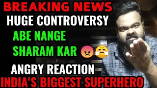 BREAKING NEWS  INDIAS BIGGEST SUPERHERO FILM  HUGE CONTROVERSY  ANGRY REACTION [upl. by Ellirpa204]