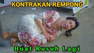 BUAT RUSUH LAGI  KONTRAKAN REMPONG EPISODE 830 [upl. by Elatia]