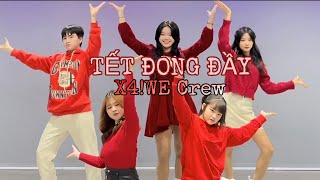 TẾT 2023  Tết Đong Đầy  Dance choreography By X4WE Crew [upl. by Borras762]