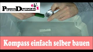 Schwimmenden Kompass selber bauen  Experiment zur Magnetisierung und Magnetfeld [upl. by Sherburne411]