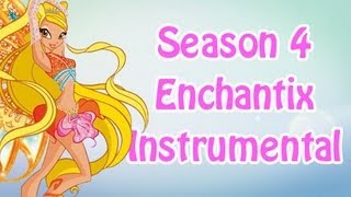 Winx Club  Season 4 Enchantix Instrumental FANMADE with my SFX [upl. by Aniratac978]