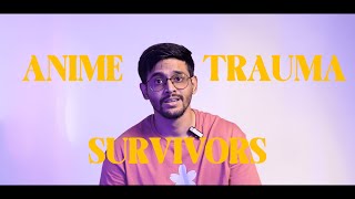 Anime Trauma Survivors [upl. by Dirrej]