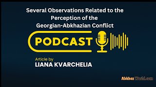 Several Observations Related to the Perception of the GeorgianAbkhazian Conflict [upl. by Darsie477]