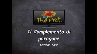 Analisi logica Il Complemento di paragone lezione base [upl. by Silverts]