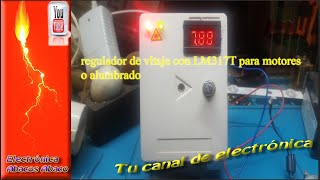 regulador de vltaje con LM317T para motores o alumbrado [upl. by Dlabihcra]