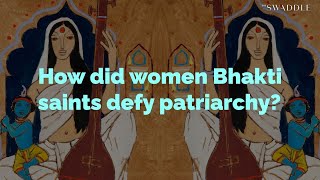 How Did Women Bhakti Saints Defy Patriarchy [upl. by Ailimac]