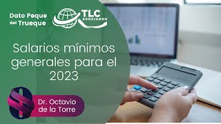 Salarios mínimos generales para el 2023 [upl. by Jolie]