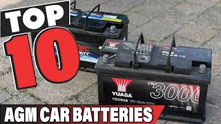 Best AGM Car Battery In 2024  Top 10 AGM Car Batteries Review [upl. by Yerdna]