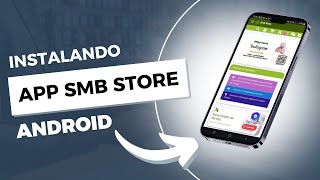 Instalando App SMB STORE Online Android [upl. by Norrv]