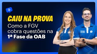 Caiu na Prova  Veja como a FGV cobra questões na 1ª Fase da OAB [upl. by Gothart]